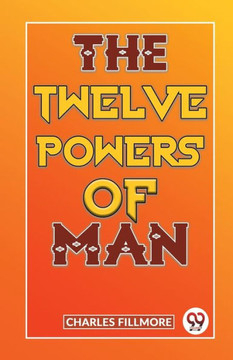 The Twelve Powers Of Man