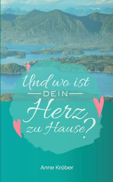 Und wo ist dein Herz zu Hause? Und wo ist dein Herz zu Hause?