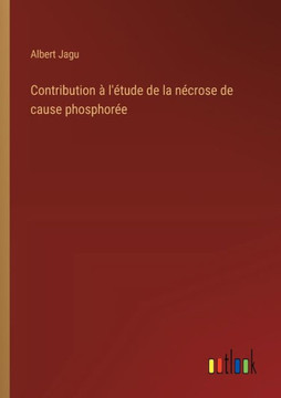 Contribution à l'étude de la nécrose de cause phosphorée