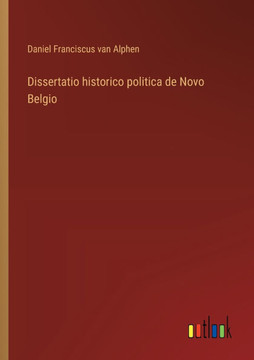 Dissertatio historico politica de Novo Belgio Dissertatio historico politica de Novo Belgio