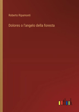 Dolores o l'angelo della foresta