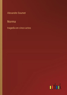 Norma : tragedia en cinco actos