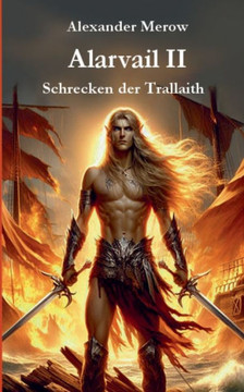 Alarvail II : Schrecken der Trallaith