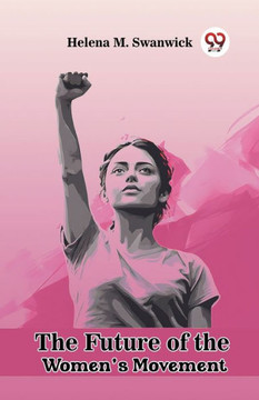 The Future of the Women's Movement The Future of the Women's Movement