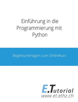 Programmieren mit Python : Begleitunterlagen zum Onlinekurs