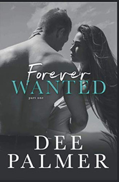 Forever Wanted: Part One - Book Three In The Wanted Series