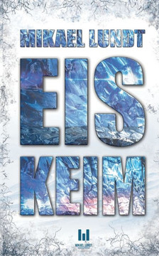 Eiskeim : Die fremde Saat Eiskeim : Die fremde Saat