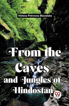 From The Caves And Jungles Of Hindostan