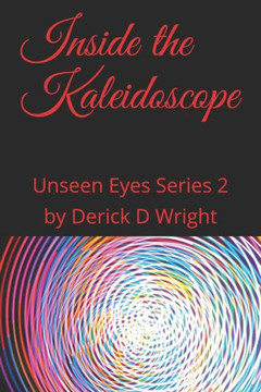 Inside the Kaleidoscope (Unseen Eyes)