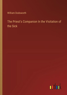 The Priest's Companion In the Visitation of the Sick