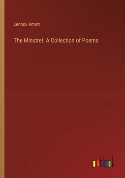 The Minstrel. A Collection of Poems