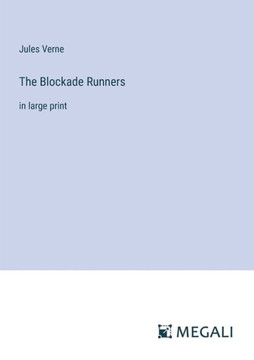 The Blockade Runners : in large print