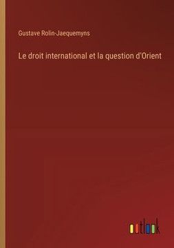 Le droit international et la question d'Orient
