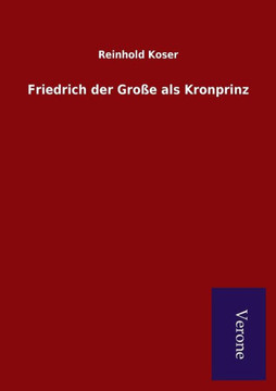 Friedrich der Große als Kronprinz