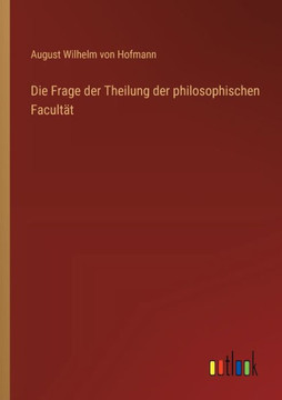 Die Frage der Theilung der philosophischen Facultät