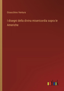 I disegni della divina misericordia sopra le Americhe I disegni della divina misericordia sopra le Americhe