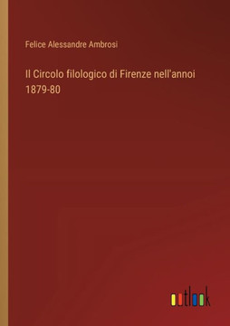 Il Circolo filologico di Firenze nell'annoi 1879-80