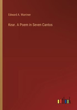 Kear. A Poem in Seven Cantos