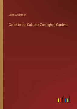 Guide to the Calcutta Zoological Gardens