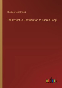 The Rivulet. A Contribution to Sacred Song