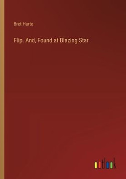 Flip. And, Found at Blazing Star