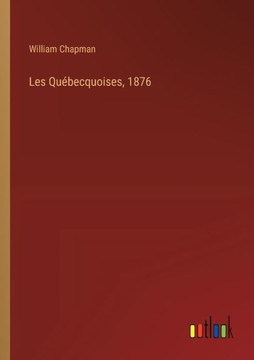 Les Québecquoises, 1876