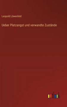 Ueber Platzangst und verwandte Zustände