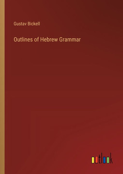 Outlines of Hebrew Grammar Outlines of Hebrew Grammar