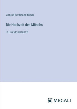 Die Hochzeit des Mönchs : in Großdruckschrift