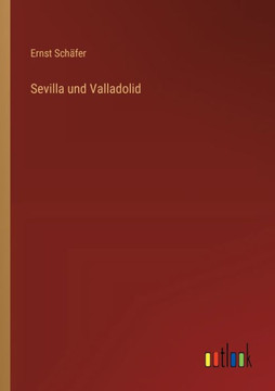 Sevilla und Valladolid Sevilla und Valladolid