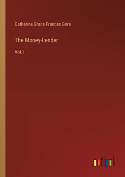 The Money-Lender : Vol. I