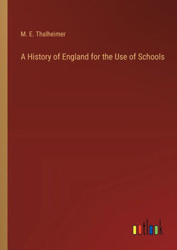 A History of England for the Use of Schools