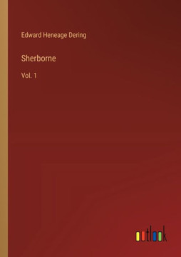 Sherborne : Vol. 1