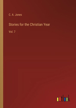 Stories for the Christian Year : Vol. 7