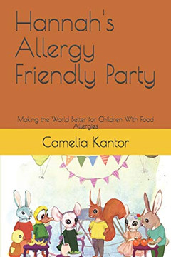 Hannah'S Allergy Friendly Party: Making The World Better For Children With Food Allergies