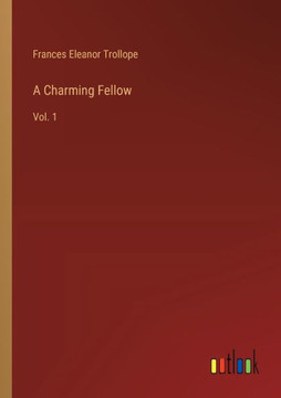 A Charming Fellow : Vol. 1 A Charming Fellow : Vol. 1