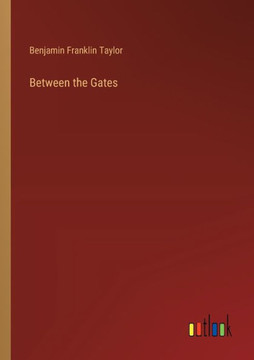 Between the Gates Between the Gates