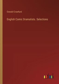 English Comic Dramatists. Selections