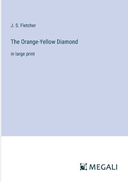 The Orange-Yellow Diamond : in large print The Orange-Yellow Diamond : in large print