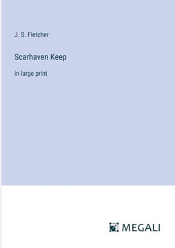 Scarhaven Keep : in large print