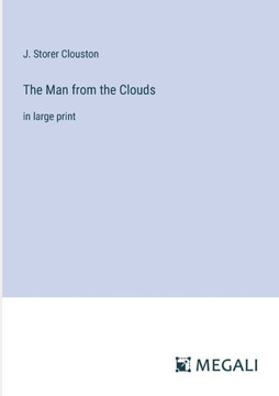 The Man from the Clouds : in large print The Man from the Clouds : in large print