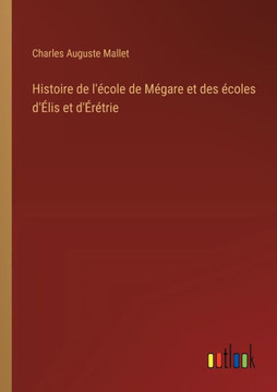 Histoire de l'école de Mégare et des écoles d'Élis et d'Érétrie