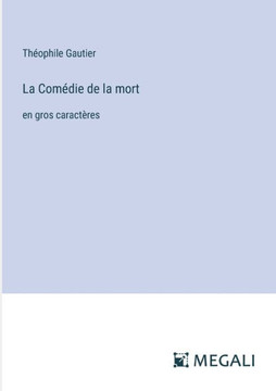 La Comédie de la mort : en gros caractères
