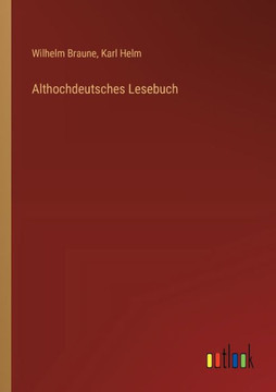 Althochdeutsches Lesebuch Althochdeutsches Lesebuch