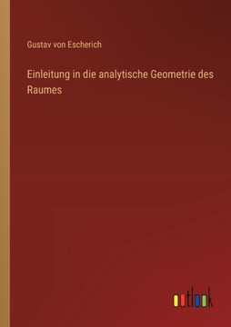 Einleitung in die analytische Geometrie des Raumes