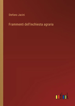 Frammenti dell'inchiesta agraria