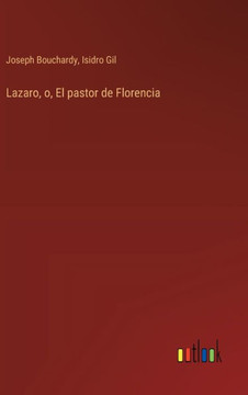 Lazaro, o, El pastor de Florencia
