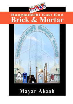 Bangladeshi East End Brick & Mortar Bangladeshi East End Brick & Mortar