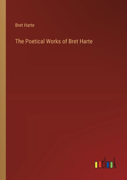 The Poetical Works of Bret Harte