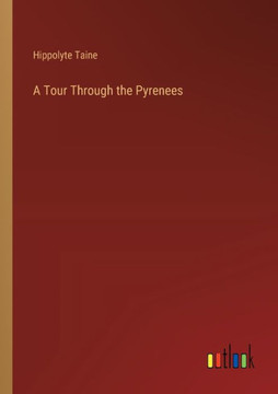 A Tour Through the Pyrenees